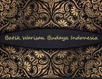 Batik Arts, Indonesia&#039;s National Cultural Identity
