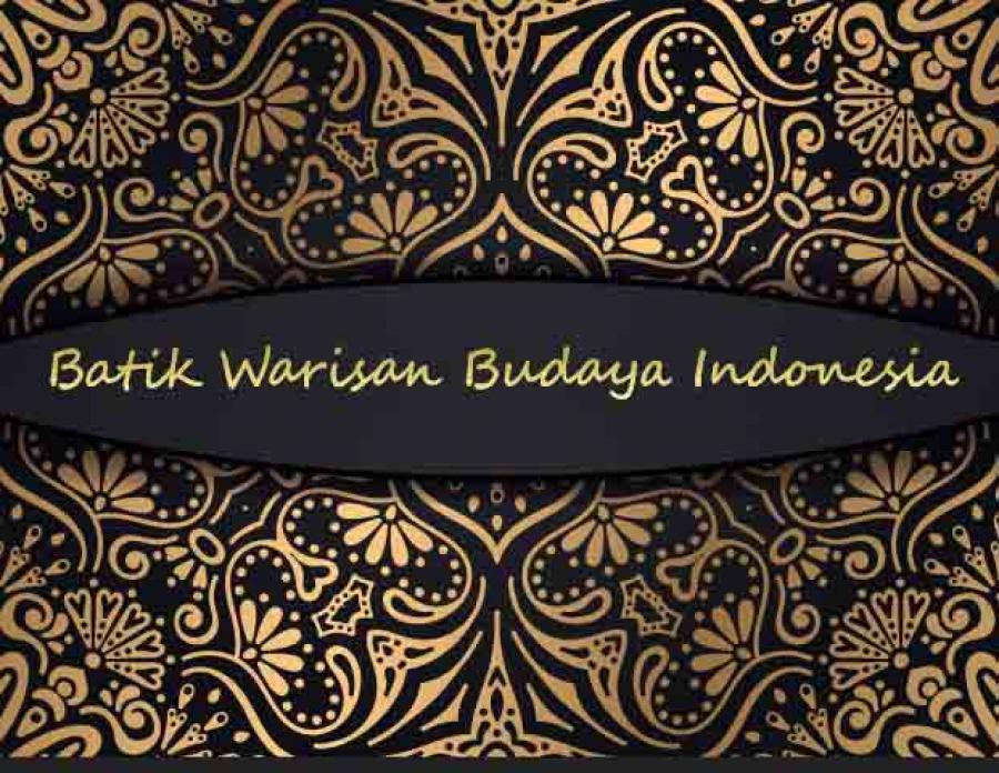 Batik Arts Indonesia S National Cultural Identity Batik Arts Indonesia S National Cultural Identity
