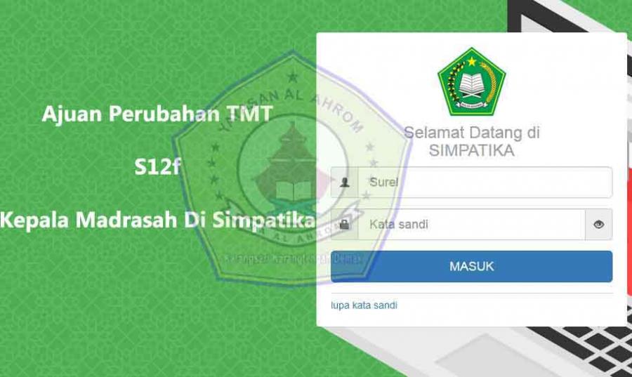 panduan ajuan s12f perubahan tmt pertama bagi kepala madrasah di simpatika