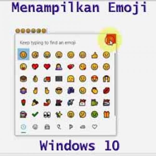 Cara Menampilkan Emoji Pada Windows 10