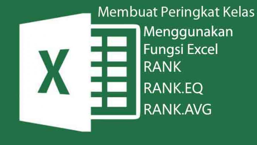 Cara Membuat Peringkat Kelas Pada Excel 2016