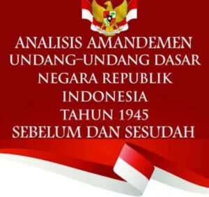 Perubahan (Amandemen) UUD 1945 Negara Kesatuan Republik Indonesia