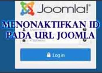 SEO Joomla: Menonaktifkan ID(Nomor) Pada URL Situs Joomla