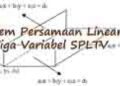 Sistem Persamaan Linear Tiga Variabel (SPLTV)