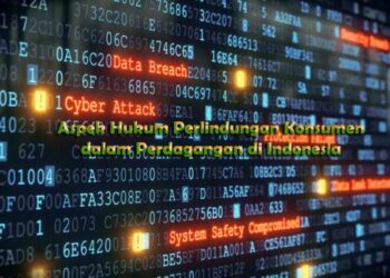 Aspek Hukum Perlindungan Konsumen dalam Perdagangan di Indonesia