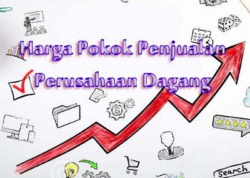 Cara Menghitung Harga Pokok Penjualan Perusahaan Dagang