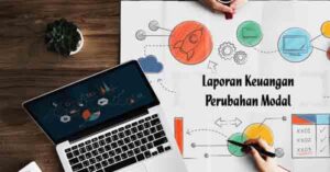 Laporan Perubahan Modal Pada Keuangan Perusahaan Dagang