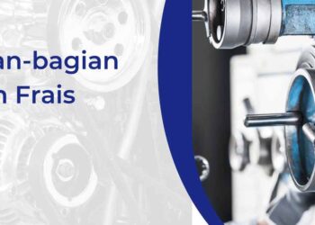 Bagian-Bagian Mesin Frais yang Mendukung Pekerjaan